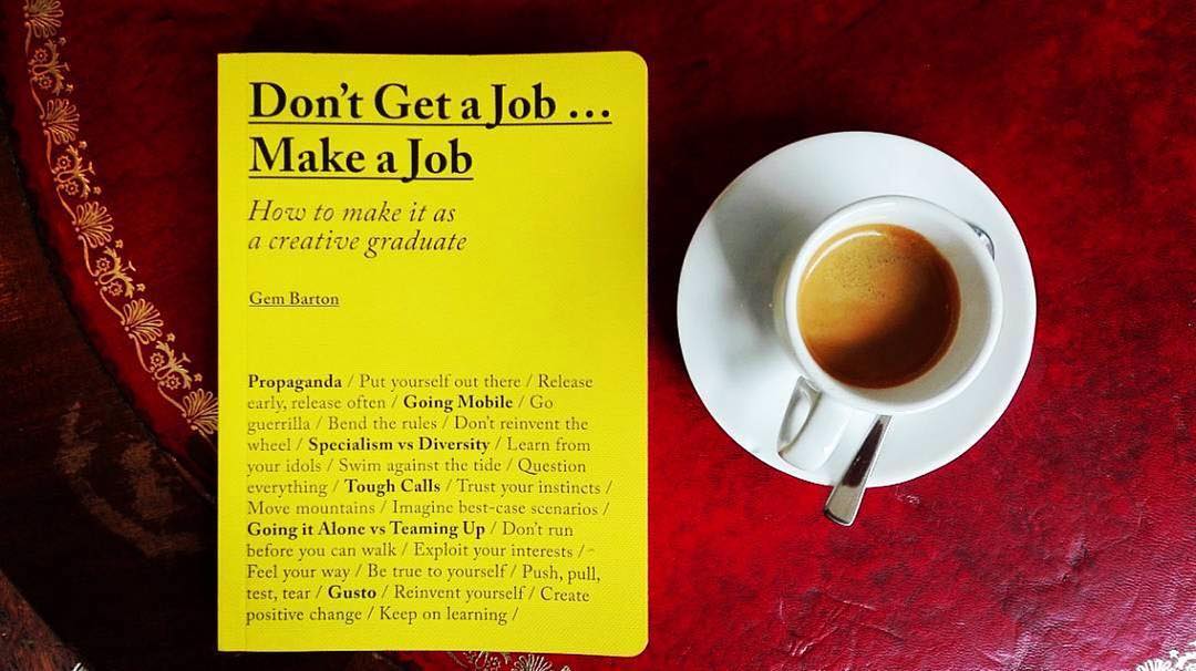 Don’t Get a Job… Make a Job | ph @ilberlinese